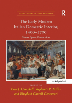 The Early Modern Italian Domestic Interior, 1400-1700