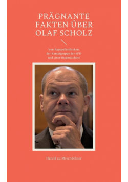 Prägnante Fakten über Olaf Scholz