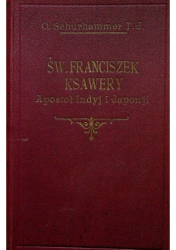 Święty Franciszek Ksawery Apostoł Indyj i Japonji 1927 r.