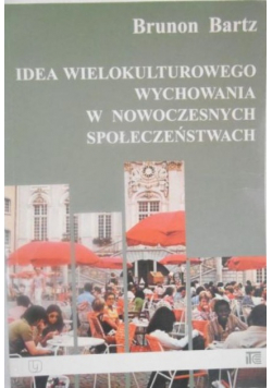 Idea wielokulturowego wychowania w nowoczesnych społeczeństwach