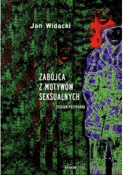 Zabójca z motywów seksualnych Studium przypadku