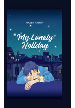 My Lonely Holiday