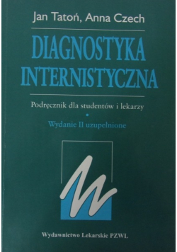 Diagnostyka internistyczna Podręcznik dla lekarzy i studentów