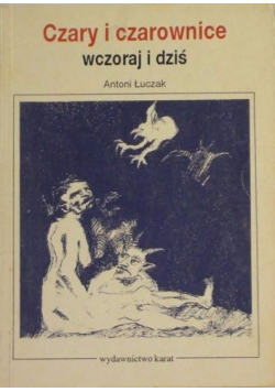 Czary i czarownice-wczoraj i dziś