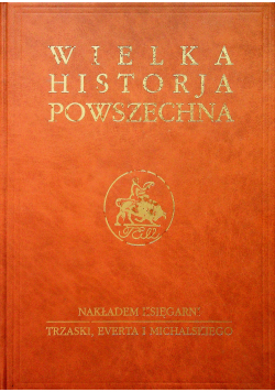 Wielka historja powszechna Tom III cz 3 reprint z 1938r