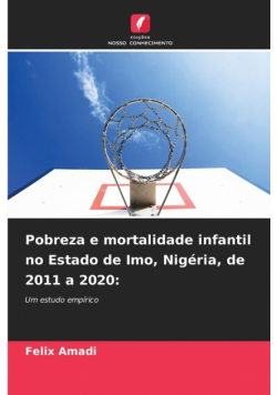 Pobreza e mortalidade infantil no Estado de Imo, Nigéria, de 2011 a 2020