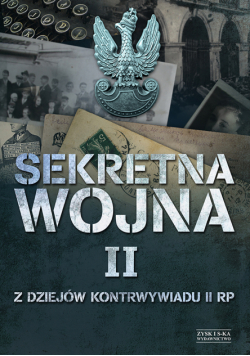 Sekretna wojna 2. Z dziejów kontrwywiadu II RP