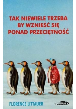 Tak niewiele trzeba by wznieść się ponad przeciętność