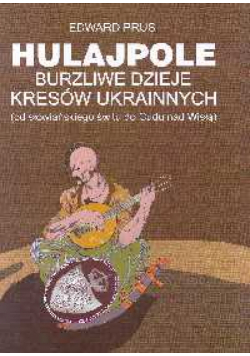 Prus Edward - Hulajpole, Nowa