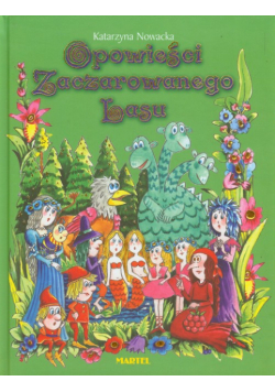 Nowacka Katarzyna - Opowieści Zaczarowanego Lasu