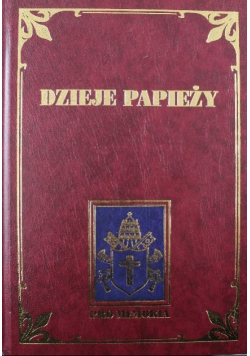 Dzieje Papieży Tom I