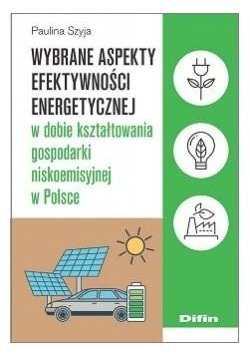Wybrane aspekty efektywności energetycznej..