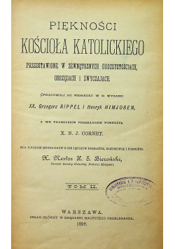 Piękności kościoła katolickiego Tom II. , 1890r.