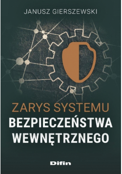 Zarys systemu bezpieczeństwa wewnętrznego