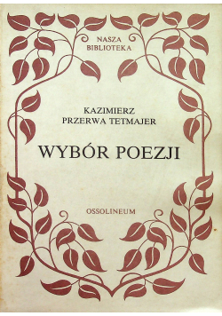 Kazimierz Przerwa Tetmajer wybór poezji