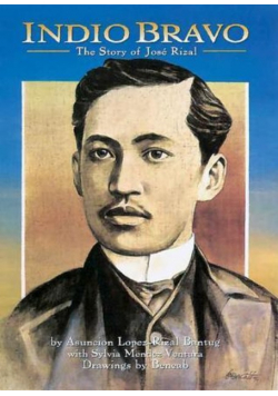 Indio Bravo : The Story of Jose Rizal