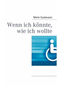 Wenn ich könnte, wie ich wollte