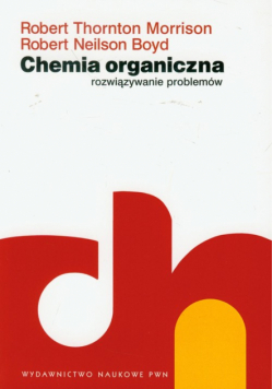 Boyd Robert Neilson - Chemia organiczna. Rozwiązywanie problemów