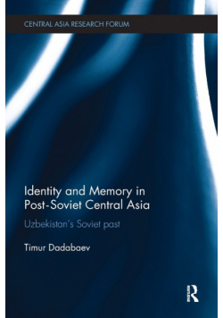 Identity and Memory in Post-Soviet Central Asia