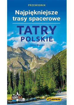 Przewodnik - Tatry Polskie. Najpiękniejsze trasy..