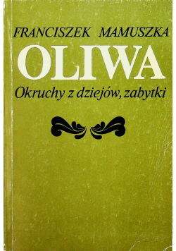 Oliwa Okruchy z dziejów zabytki