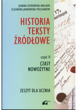 Historia Teksty źródłowe Zeszyt dla ucznia Część 2