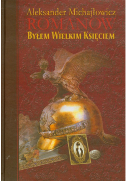 Byłem wielkim księciem