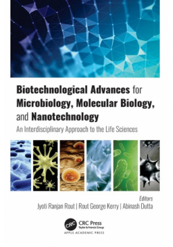 Biotechnological Advances for Microbiology, Molecular Biology, and Nanotechnology