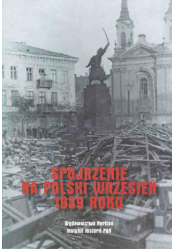 Spojrzenie na polski Wrzesień 1939 roku