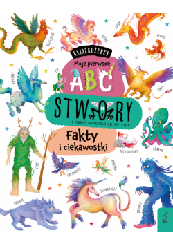 Stwory i inne magiczne istoty. Fakty i ciekawostki. Książkożercy. Moje pierwsze ABC