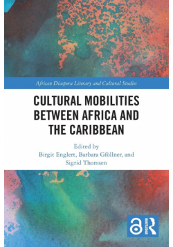 Cultural Mobilities Between Africa and the Caribbean