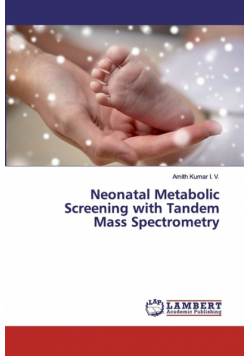 Neonatal Metabolic Screening with Tandem Mass Spectrometry