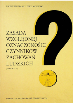 Zasada względnej oznaczoności zachowań  ludzkich