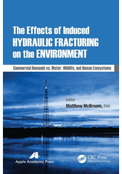The Effects of Induced Hydraulic Fracturing on the Environment