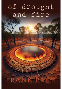 Of Drought and Fire