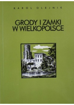 Groby i zamki w Wielkopolsce
