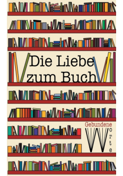 Die Liebe zum Buch