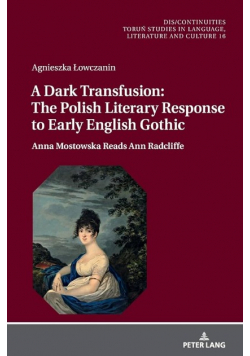 A Dark Transfusion: The Polish Literary Response to Early English Gothic