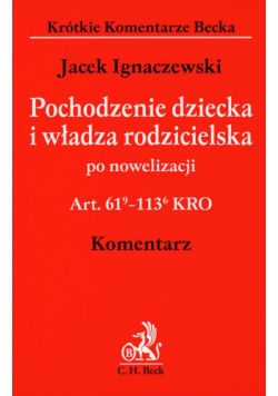 Pochodzenie dziecka i władza rodzicielska po nowelizacji komentarz