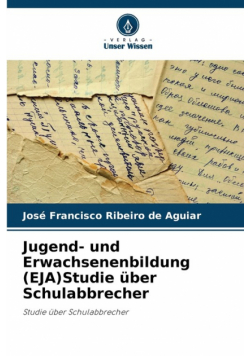 Jugend- und Erwachsenenbildung (EJA)Studie über Schulabbrecher