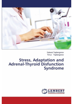 Stress, Adaptation and Adrenal-Thyroid Disfunction Syndrome