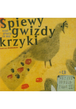Bieńkowski Andrzej - Śpiewy gwizdy krzyki z płytą CD