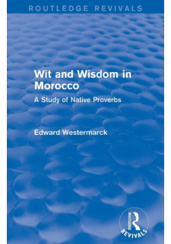 Wit and Wisdom in Morocco (Routledge Revivals)