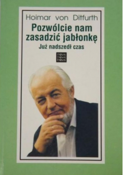 Pozwólcie nam zasadzić jabłonkę Już nadszedł czas