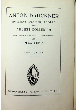 Anton Bruckner ein lebens und schaffens bild IV