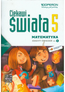Ciekawi świata Matematyka 5 Zeszyt ćwiczeń część 1