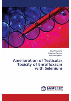 Amelioration of Testicular Toxicity of Enrofloxacin with Selenium