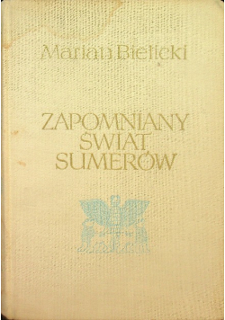 Zapomniany świat Sumerów