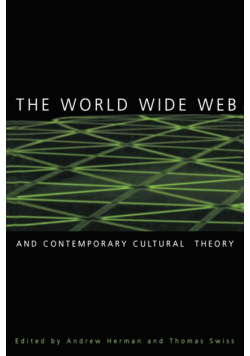 The World Wide Web and Contemporary Cultural Theory