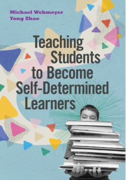 Teaching Students to Become Self-Determined Learners